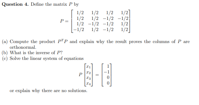 Question 4. Define the matrix P by 1/2 1/2 1/2
