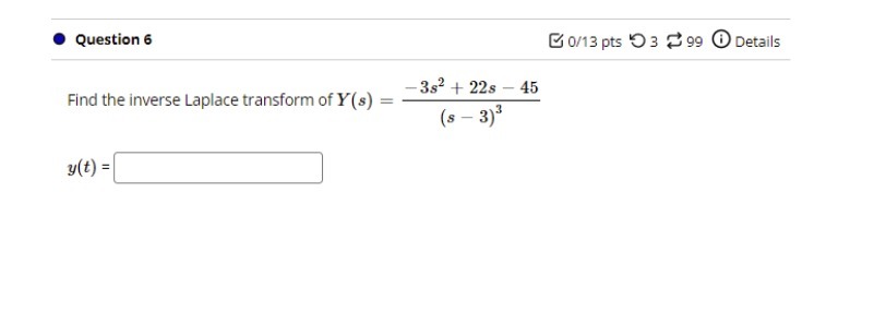 . Question 6 0/13 pts O 3 99 0 Details 3s2 + 22s