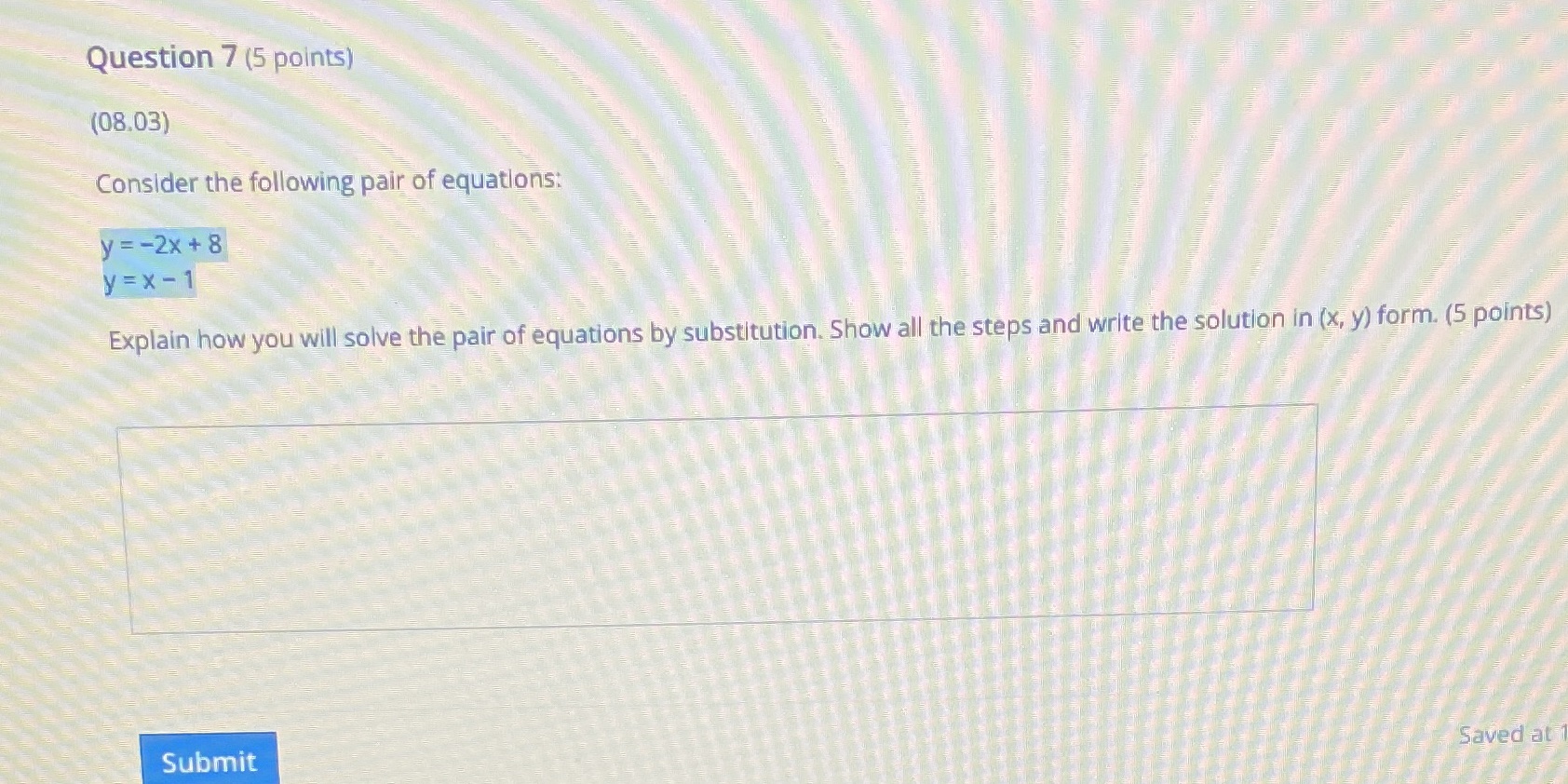 Question 7 (5 points) (08.03) Consider the
