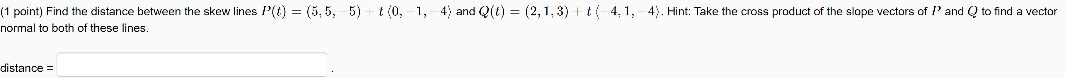 \f(1 point) Find the distance between the skew