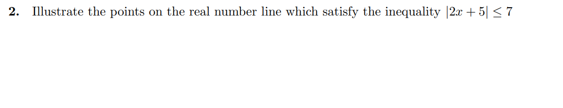 2. Illustrate the points on the real number line