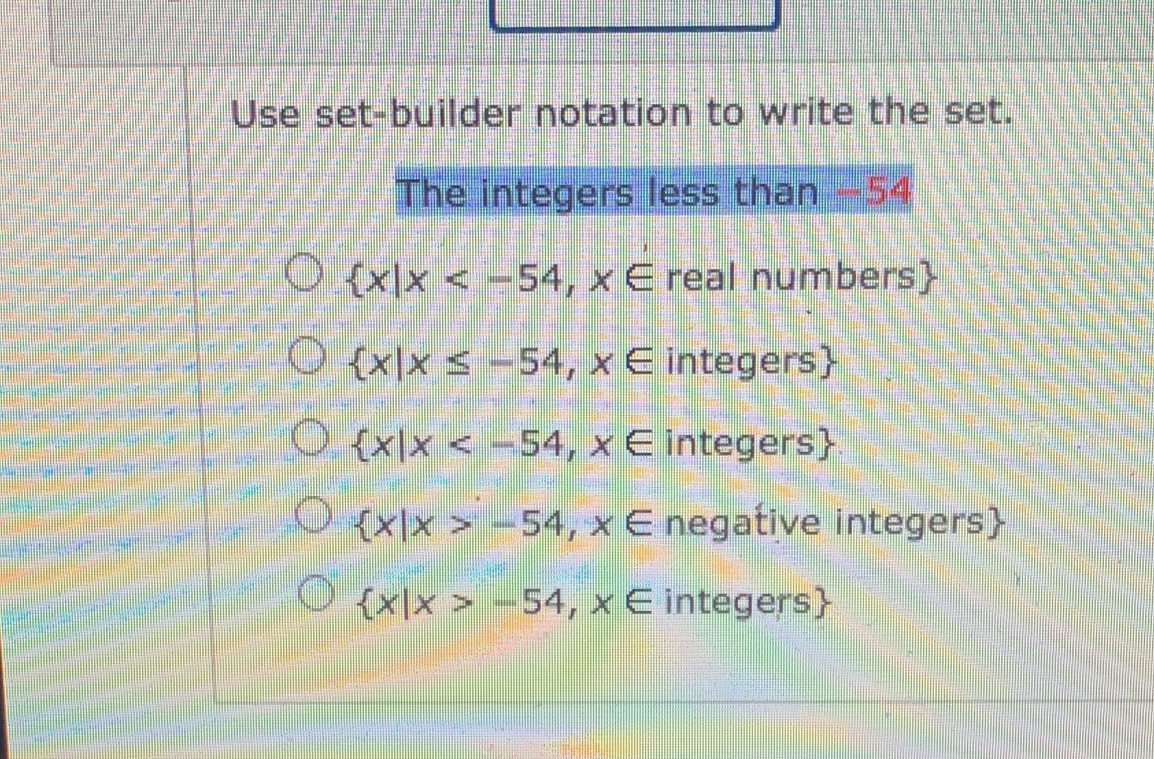 Use set-builder notation to write the set. The