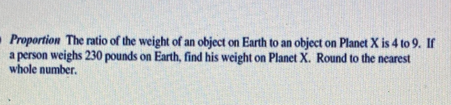 Proportion The ratio of the weight of an object