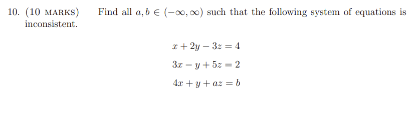10. [10 MARKS) Find all a, b E (00, on] such that