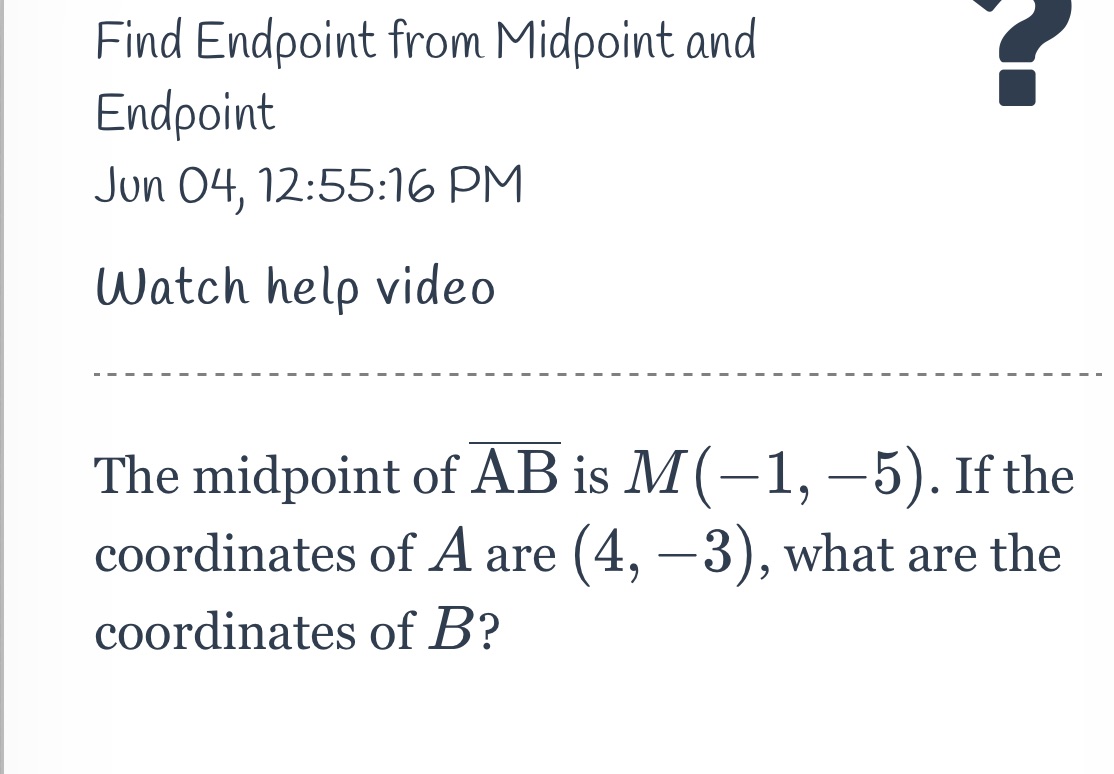 Find Endpoint from Midpoint and Endpoint Jun 04,