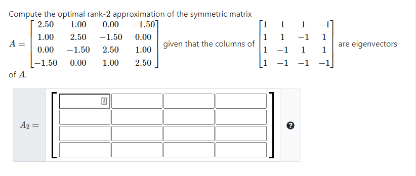 Compute the optimal rank-2 approximation of the