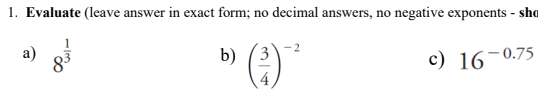 1. Evaluate (leave answer in exact form; no