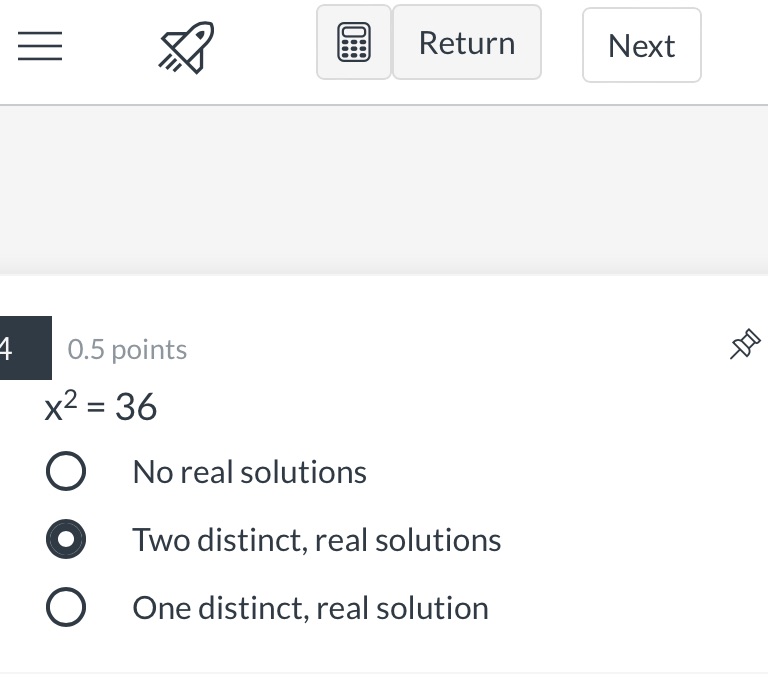 E g Return Next I 0.5 points x2 = 36 O No real