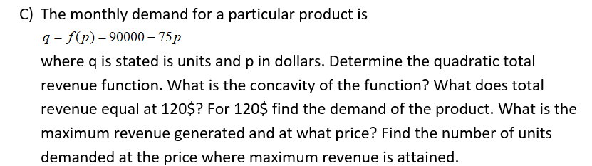 C} The monthlv demand for a particular product is