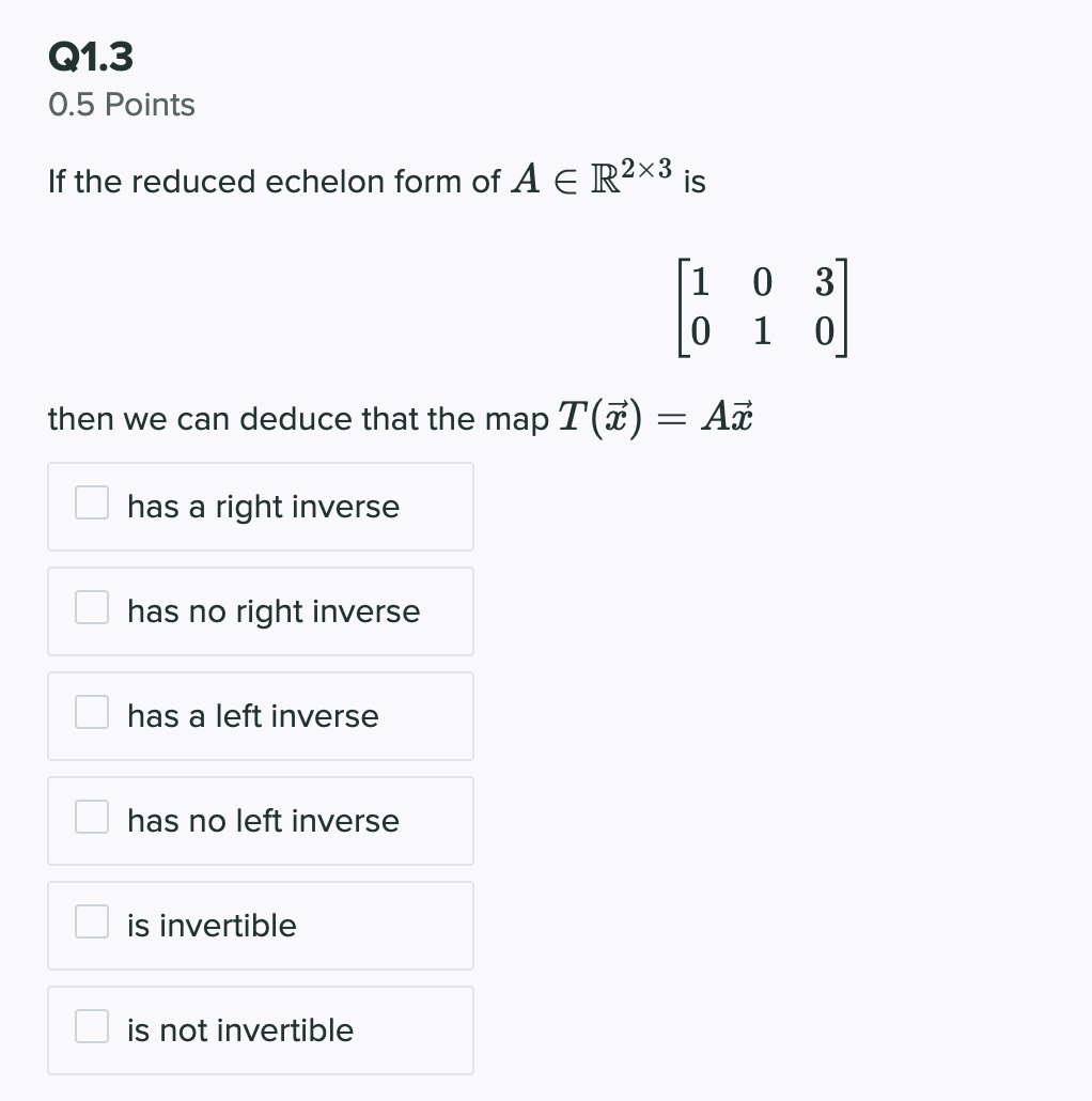 01.3 0.5 Points If the reduced echelon form of A