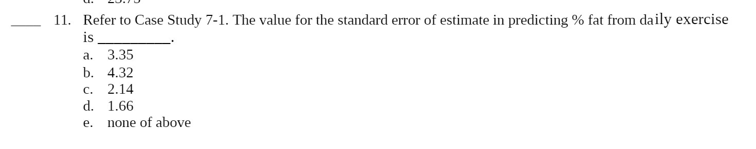 11. Refer to Case Study 7-1. The value for the