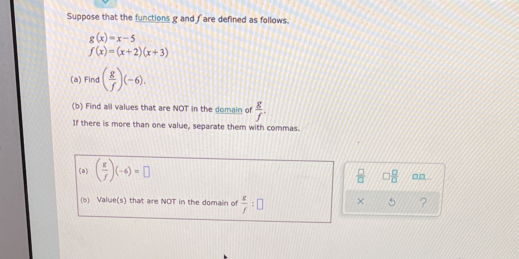 Suppose that the functions g and f are defined as
