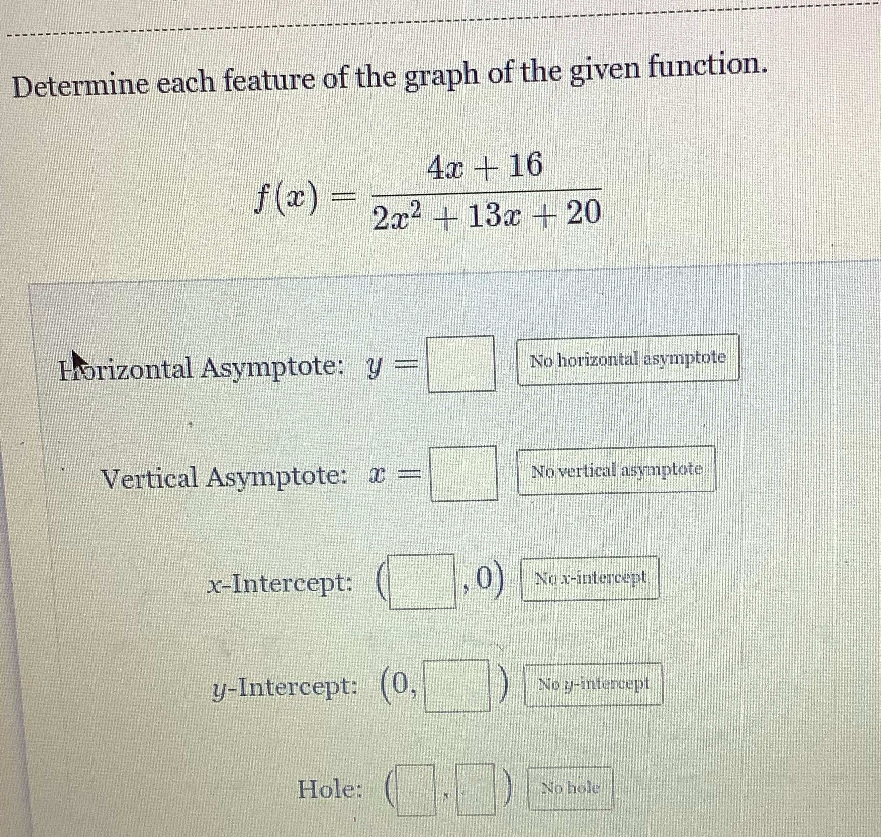 Determine each feature of the graph of the given
