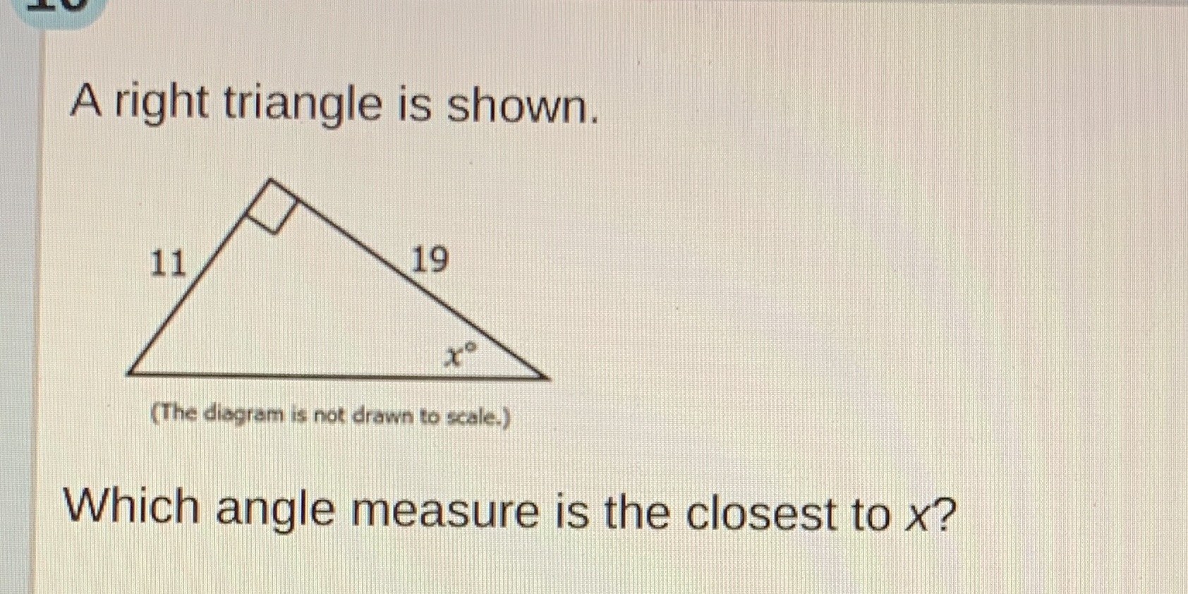 A right triangle is shown. 11 19 (The diagram is