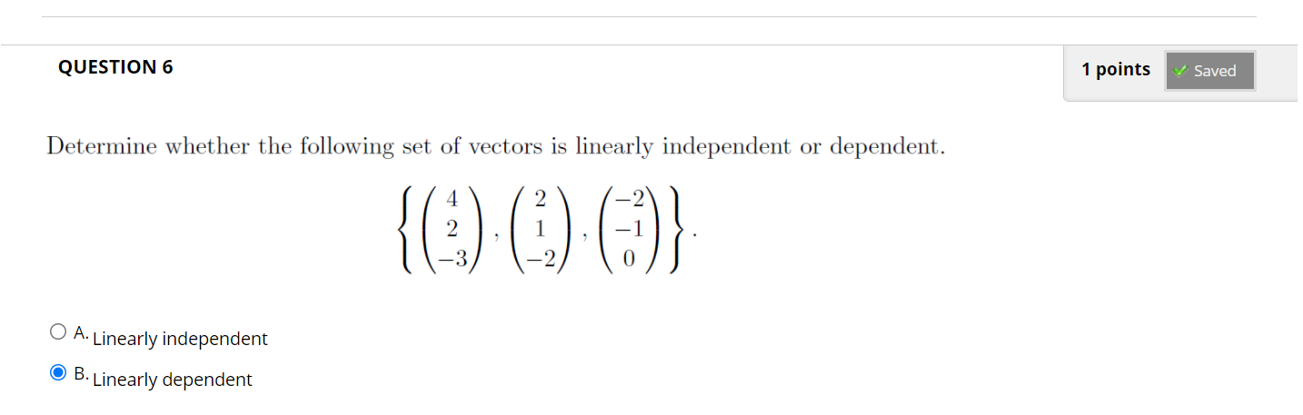 QUESTION 6 1 points Saved Determine whether the