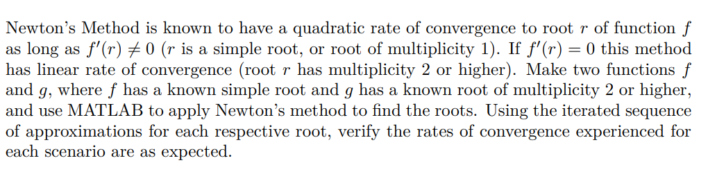 Newton's Method is known to have a quadratic rate