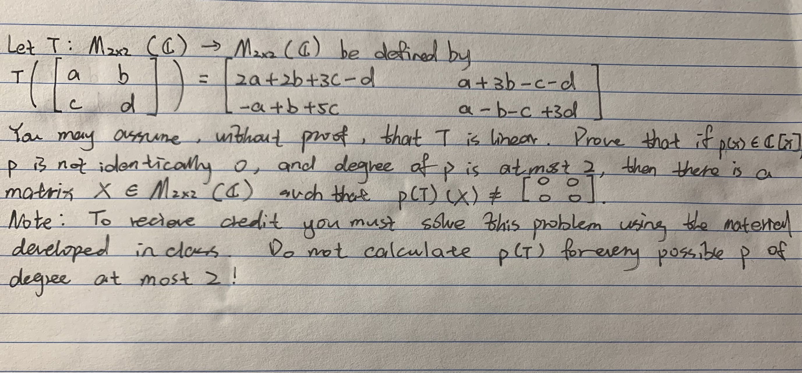 Let T: Maxz ( () - Me ( () be defined by If a b =