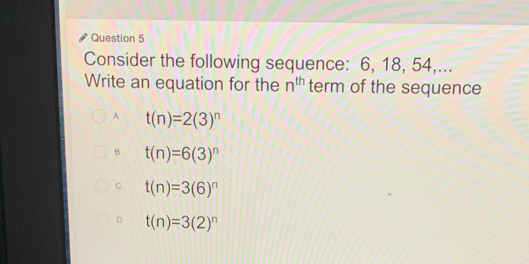 3' Question 5 Consider the following sequence: 6,