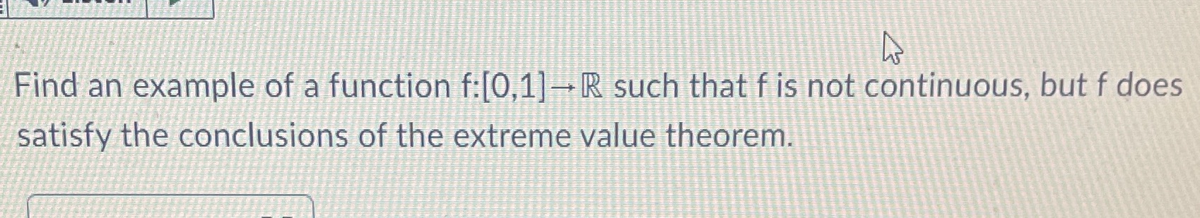 Find an example of a function f:[0,1] -+ R such