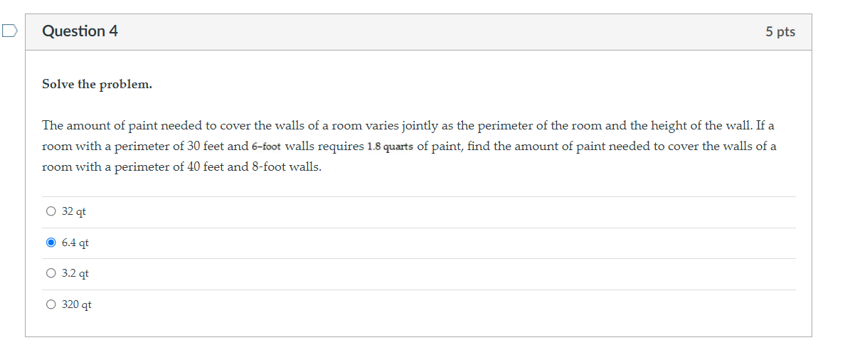 Question 4 5 pts Solve the problem. The amount of