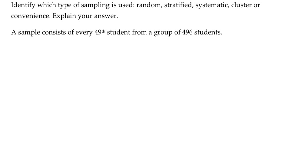 Identify which type of sampling is used: random,