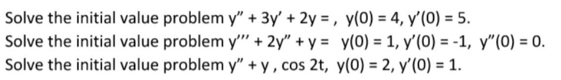 Solve the initial value problem y\