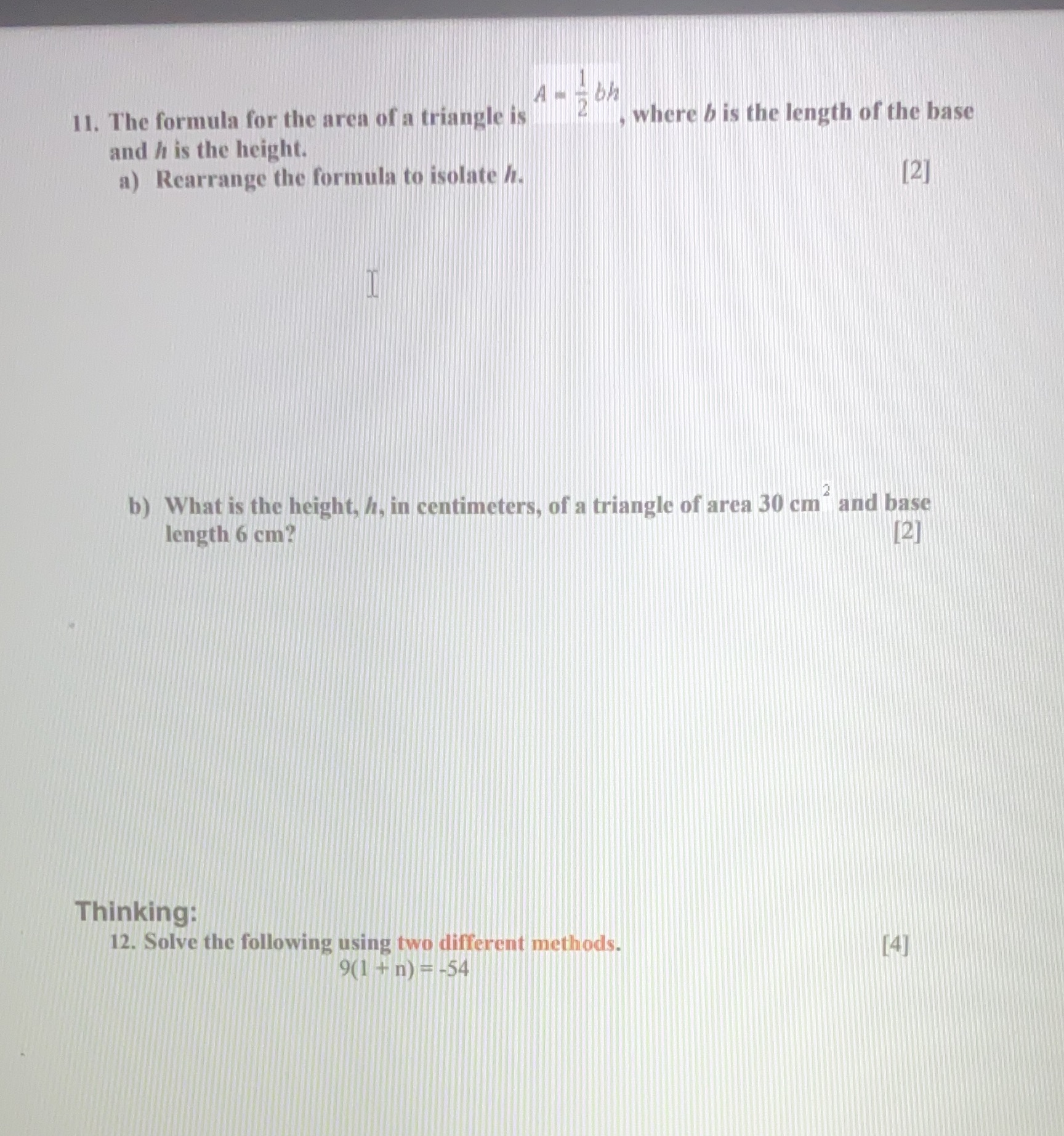 11. The formula for the area of a triangle is ,
