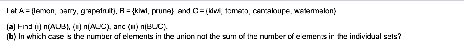 Let A = {Iemon, berry, grapefruit}, B = {kiwi.