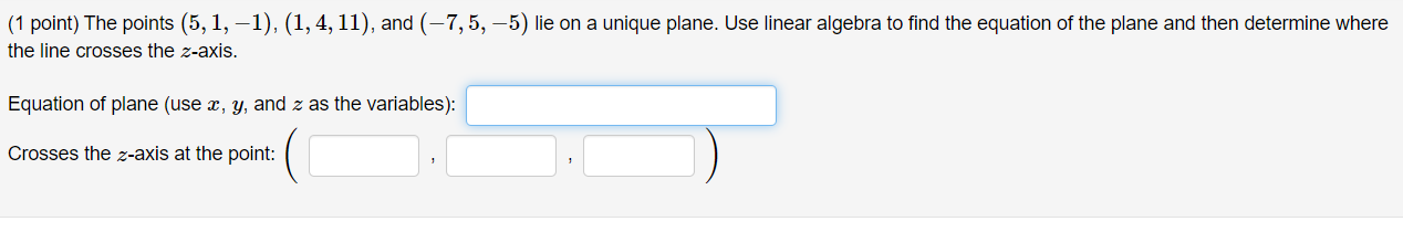 (1 point) The points (5, 1, 1), (1,4,11), and (7,
