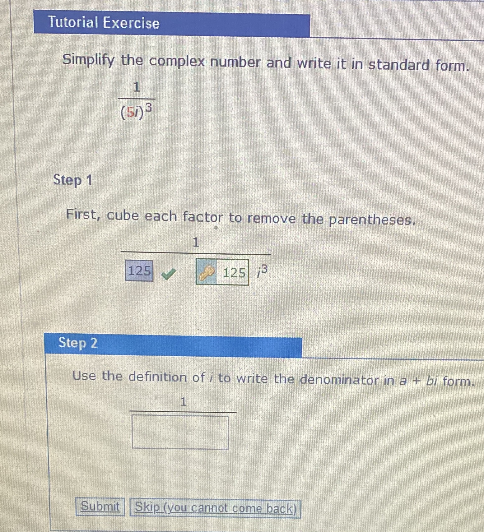 Tutorial Exercise Simplify the complex number and