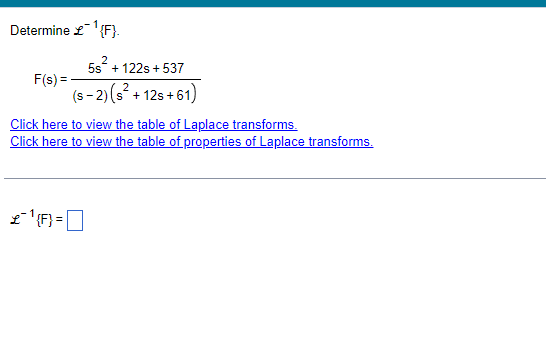 Determine 2 {F} 2 S + 15s + 20 F(s) = (s + 2)= (5