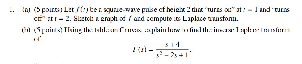 1. (a) (5 points) Let f (t) be a square-wave