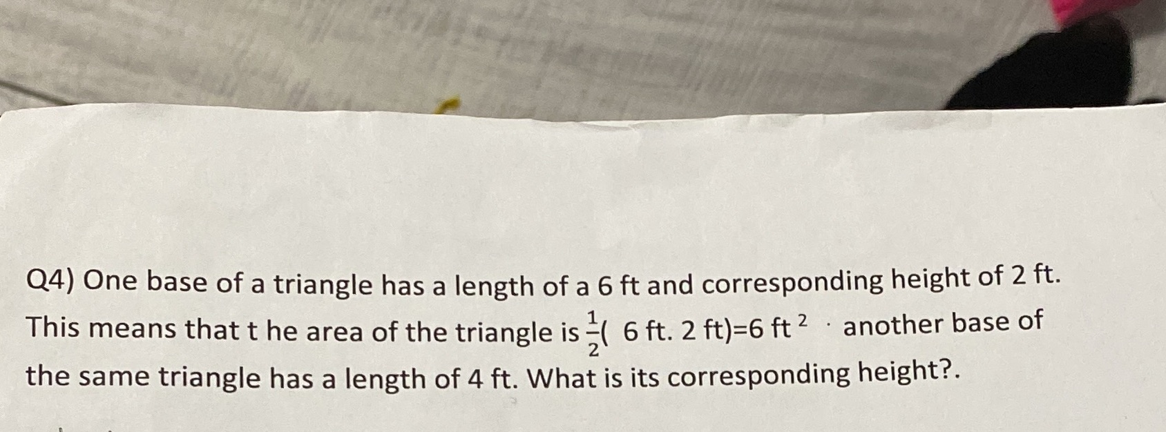 Q4) One base of a triangle has a length of a 6 ft