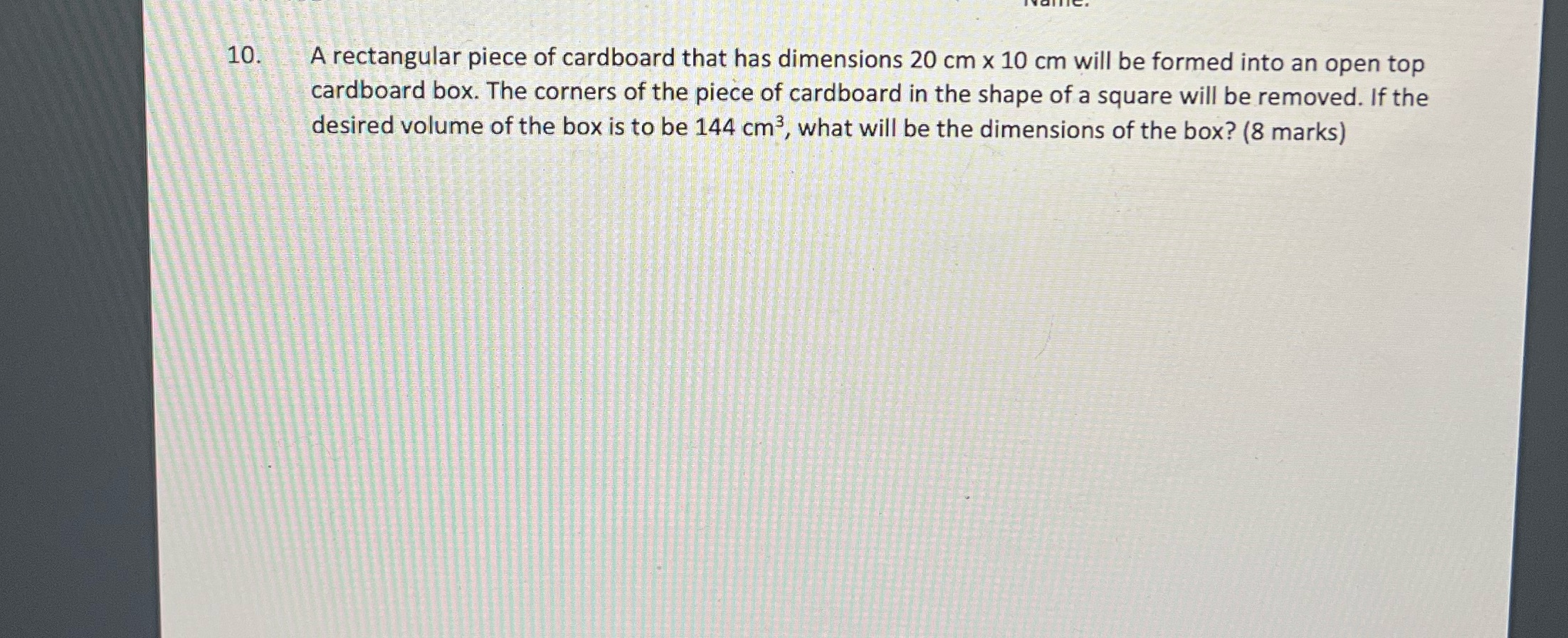 10. A rectangular piece of cardboard that has