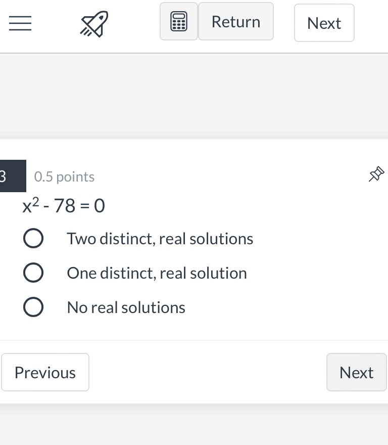 E g Return Next I 0.5 points 53> x2 - 78 = O 0