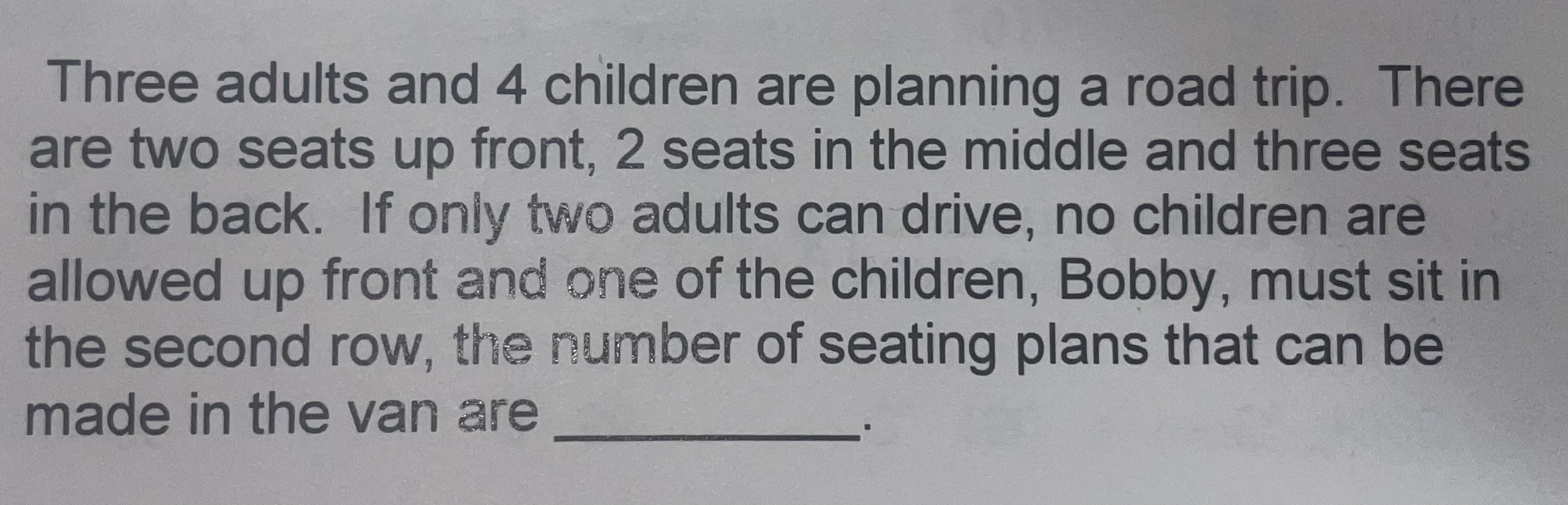 Three adults and 4 children are planning a road