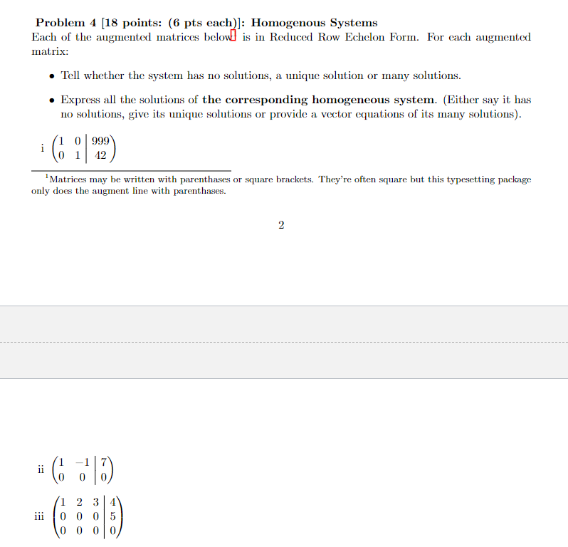 Problem 4 [18 points: (6 pts each)]: Homogenous