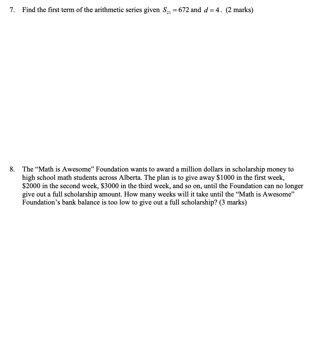 1. Calculate d for the arithmetic sequence -4, ,