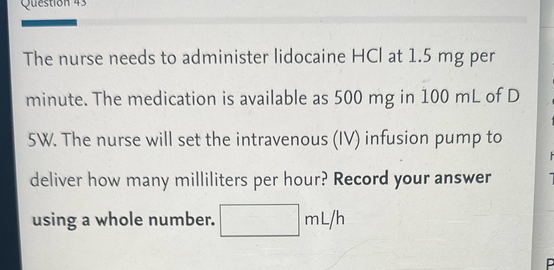 Question 45 The nurse needs to administer