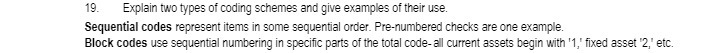 19. Explain two types of coding schemes and give