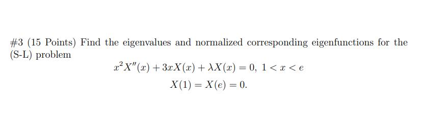 #3 (15 Points) Find the eigenvalues and