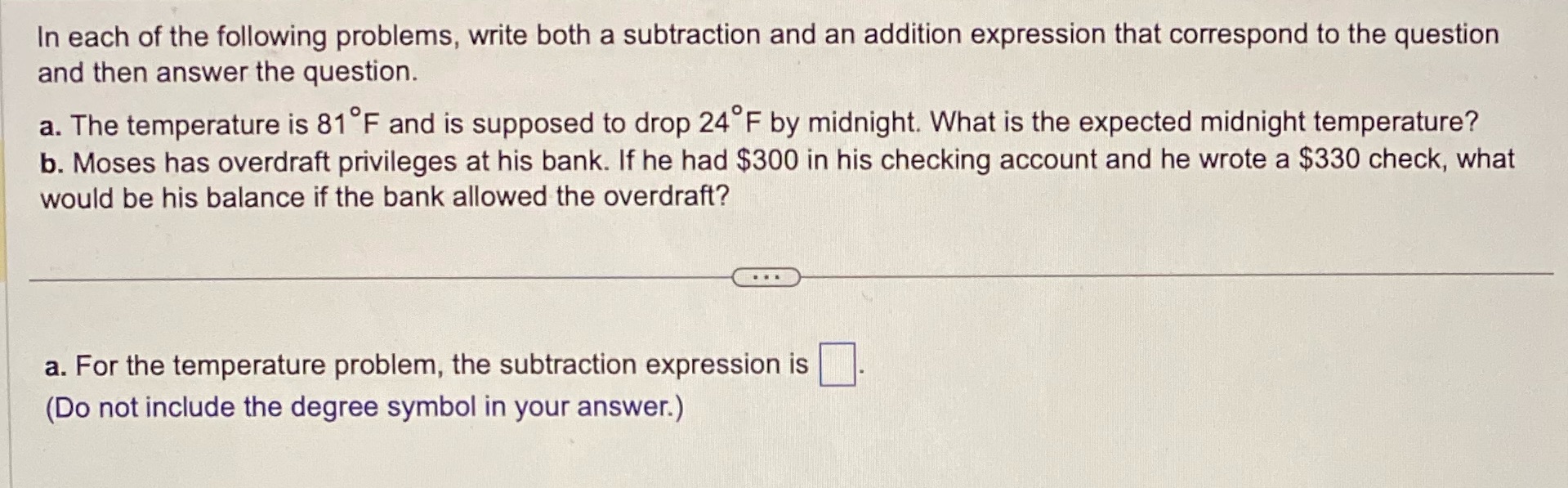 in each of the following problems, write both a