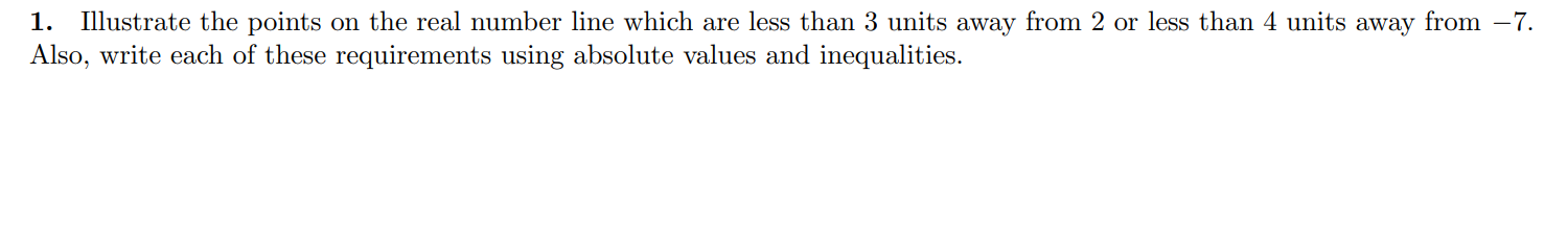 1. Illustrate the points on the real number line