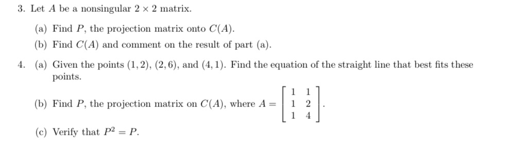 Please solve 3 and 4 3. Let A be a nonsingnlar 2