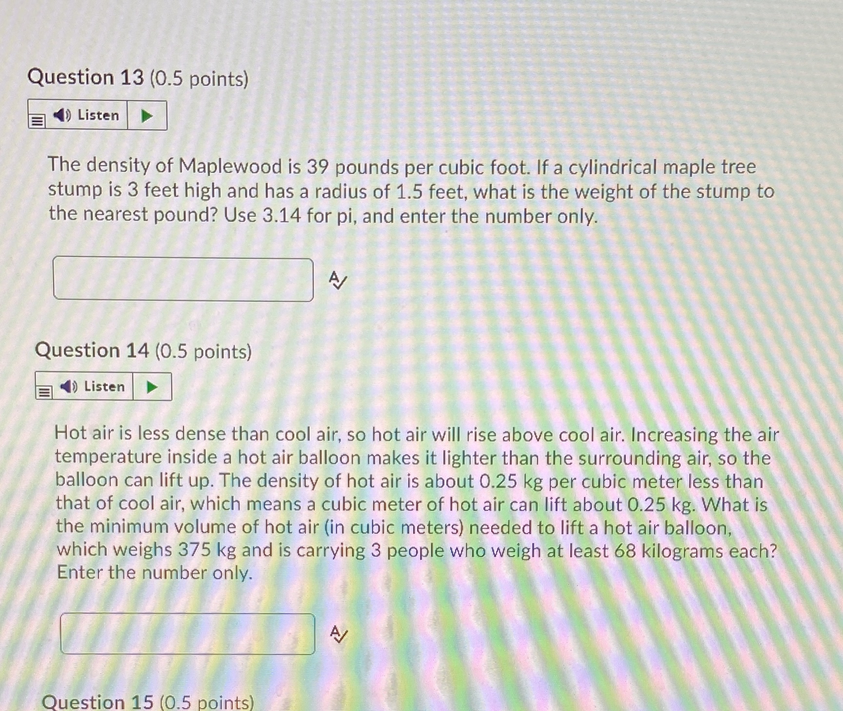 Question 13 (0.5 points) ") Listen The density of