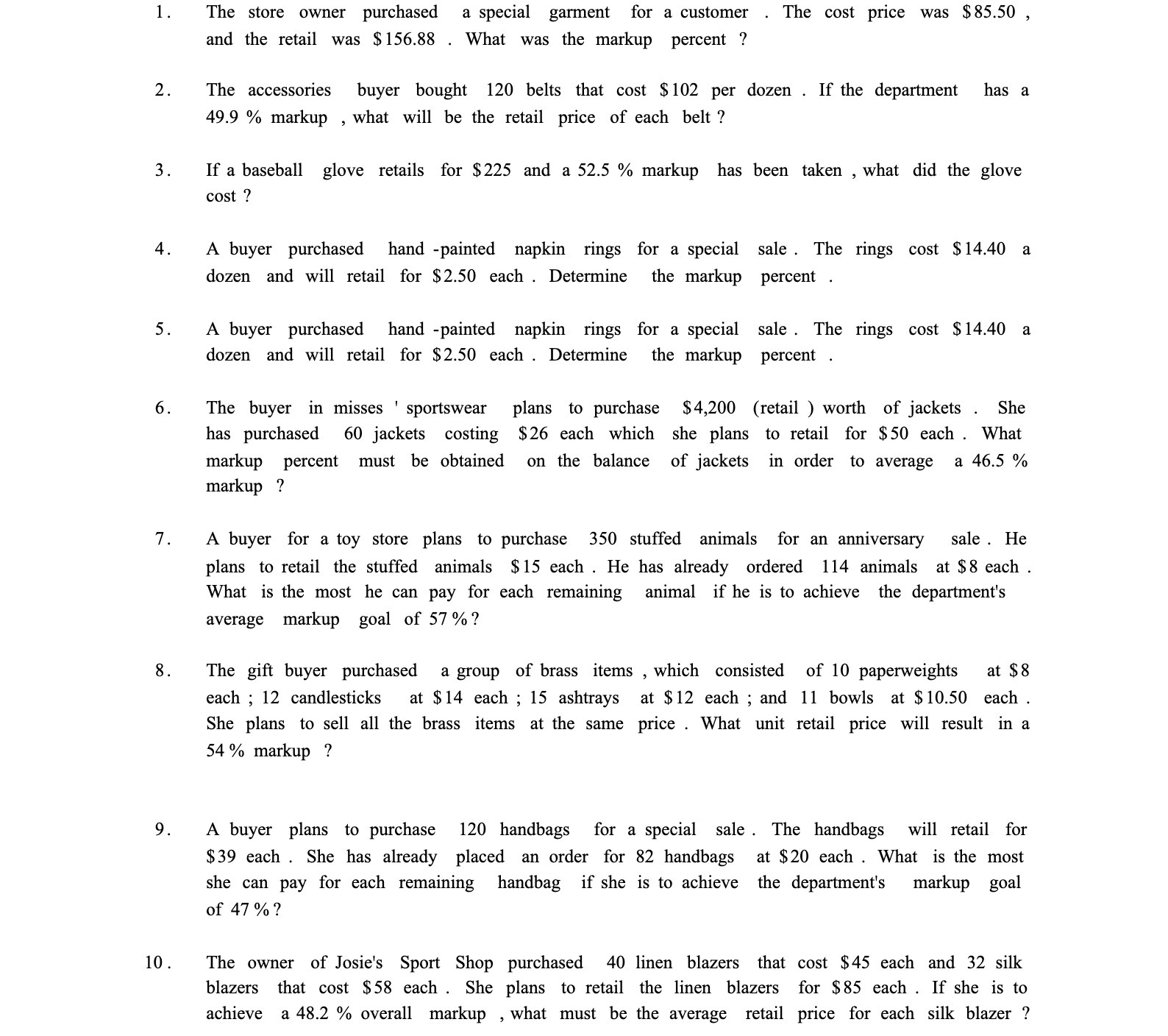 10. The store owner purchased a special garment