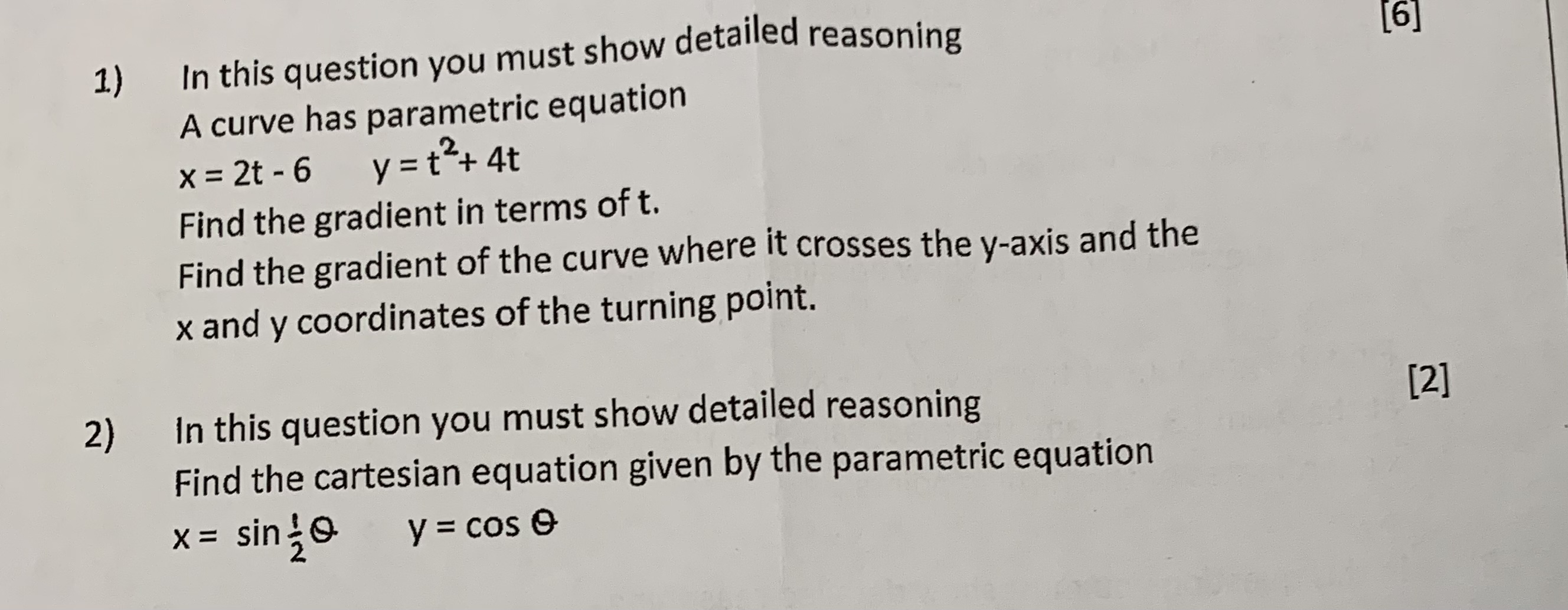 1) In this question you must show detailed