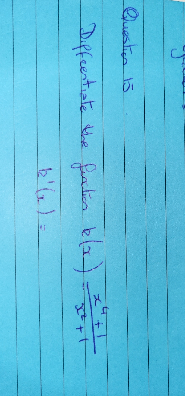 no extra detail Question 15 Diffeestiate the