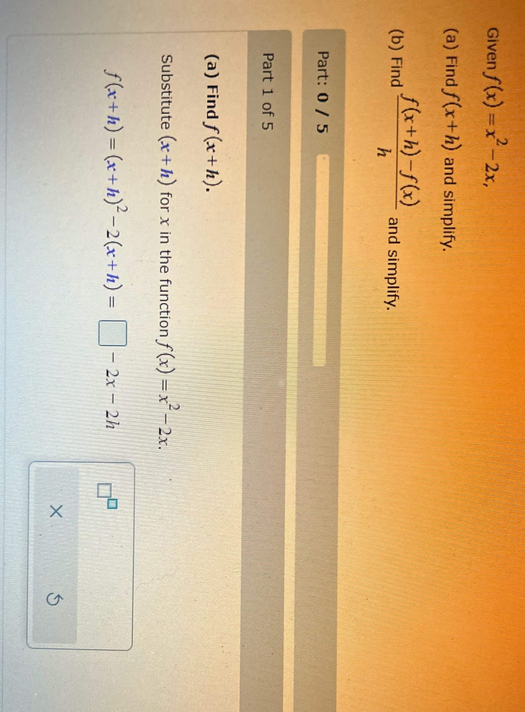 Given f(x) = x -2x, (a) Find f(x +h) and