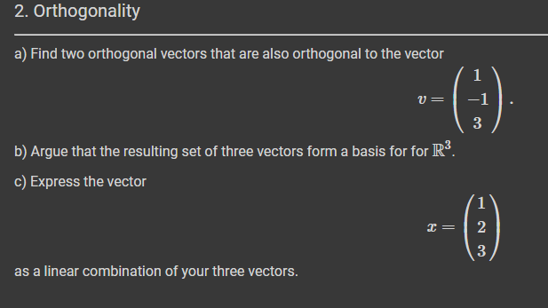 2. Orthogonality a) Find two orthogonal vectors
